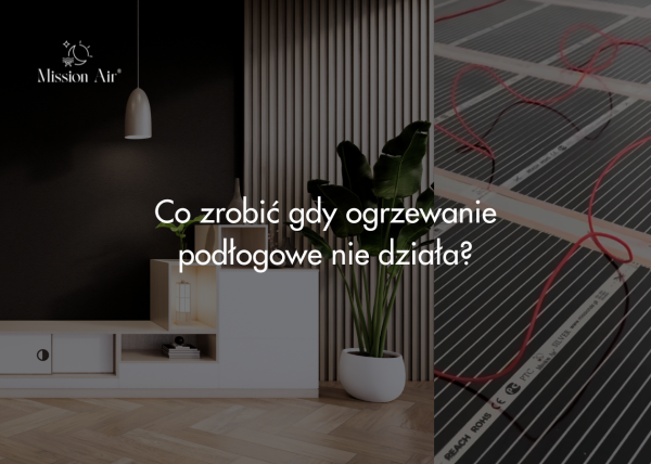 Ogrzewanie podłogowe nie działa – Co robić?