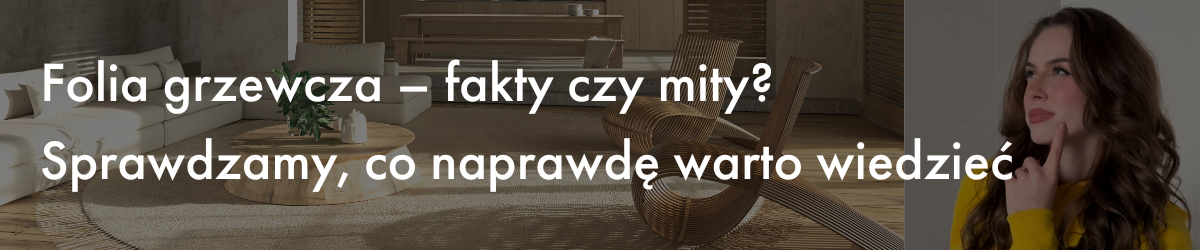 Folia grzewcza – fakty czy mity? Sprawdzamy, co naprawdę warto wiedzieć