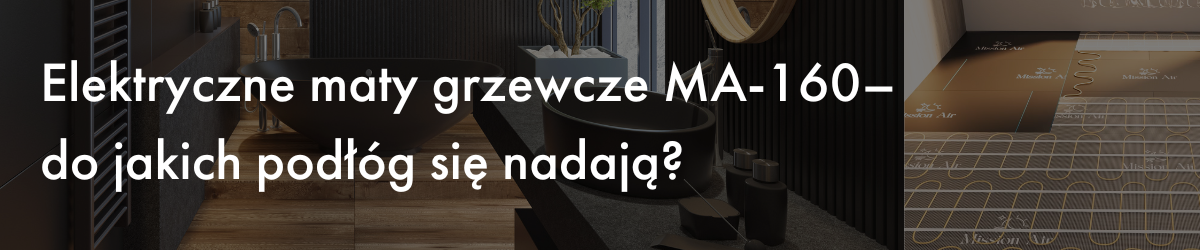 Maty grzewcze – do jakich podłóg się nadają?