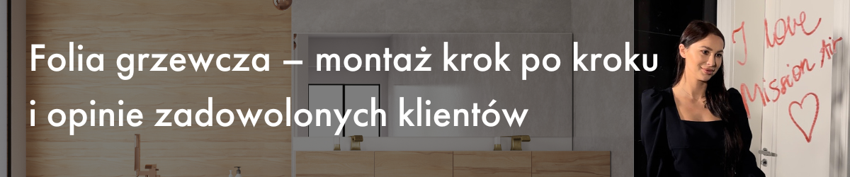 Folia grzewcza – montaż krok po kroku i opinie zadowolonych klientów